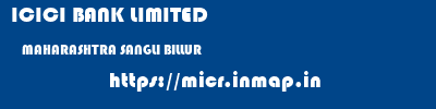 ICICI BANK LIMITED  MAHARASHTRA SANGLI BILLUR   micr code